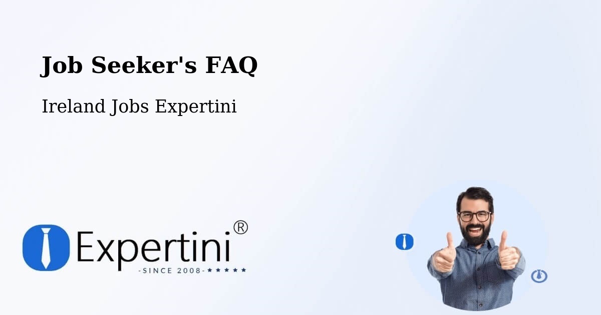 Job Seeker FAQ – Callan - Ireland Jobs Expertini