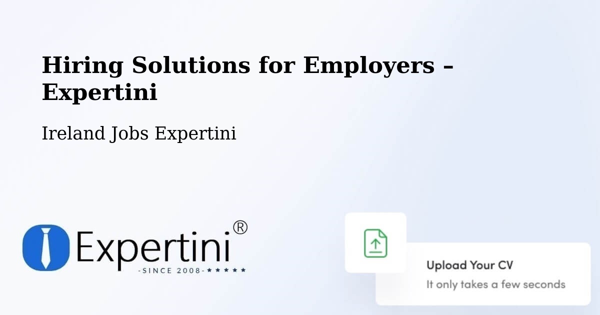 Hiring Solutions for Employers in Callan - Callan, Ireland Jobs Expertini