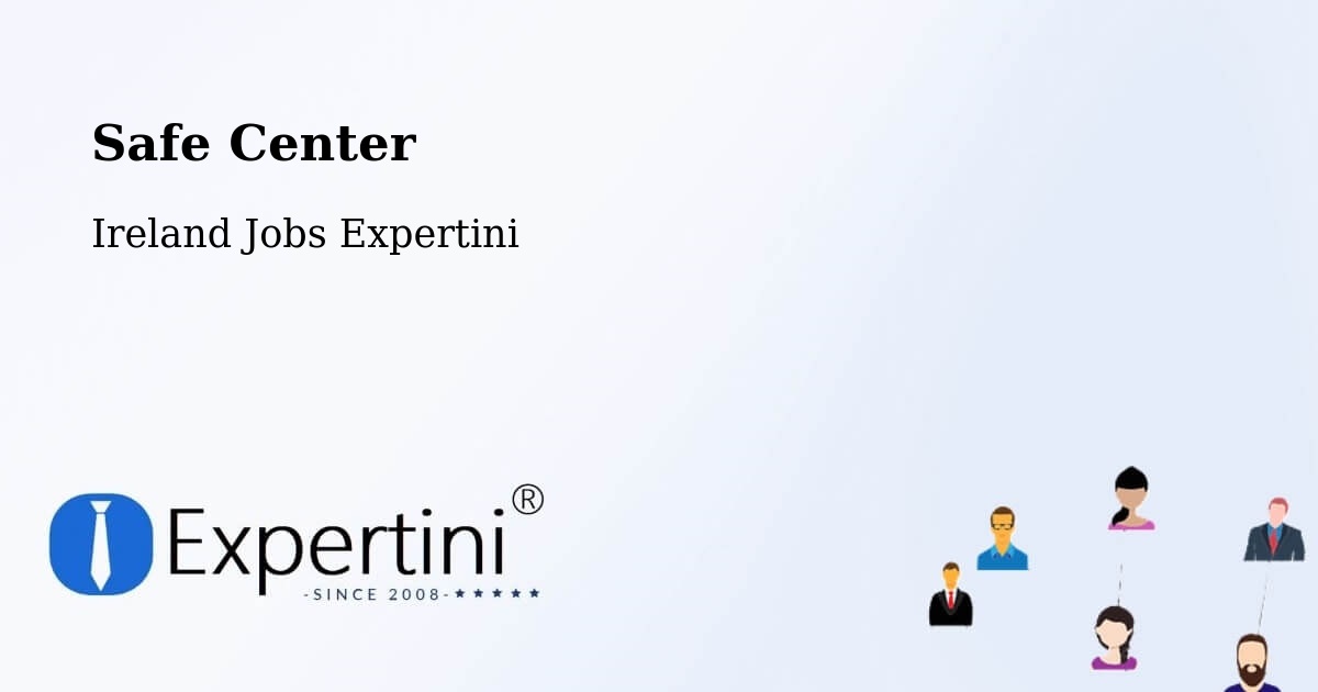 Safety Center – Callan - Ireland Jobs Expertini